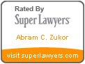 Rated By Super Lawyers Abram C. Zukor | Visit SuperLawyers.com